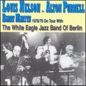 Click here to buy 1978-1979 On Tour with the White Eagle Jazz Band of Berlin by  Louis Nelson, Alton Purnell, Barry Martin, and The White Eagle Jazz Band of Berlin .