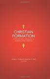 Christian Formation: Integrating Theology and Human Development