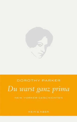 Kein & Aber Du warst ganz prima: New Yorker Geschichten