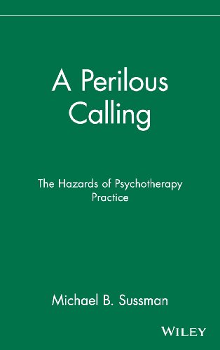 a perilous calling the hazards of psychotherapy practice
