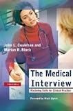 The Medical Interview: Mastering Skills for Clinical Practice (Medical Interview)