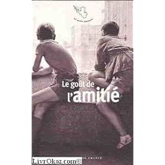 Le go�t de l'amiti�