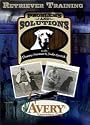 Avery Retriever Training Problems And Solutions Dog Training Video