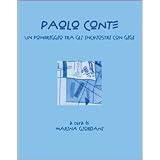 Paolo Conte. Un pomeriggio tra gli inchiostri con Gigidi Paolo Conte