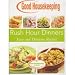 Good Housekeeping Rush Hour Dinners. Easy and Delicious Recipes.