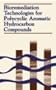 Bioremediation Technologies for Polycyclic Aromatic Hydrocarbon Compounds - 5(8)