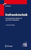 Produkt-Bild: Kraftwerkstechnik: zur Nutzung fossiler, nuklearer und regenerativer Energiequellen (VDI)