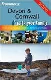 Frommer's Devon and Cornwall with Your Family: From Breathtaking Coastlines to Tranquil Villages (Frommers With Your Family Series)