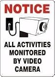 NOTICE ALL ACTIVITIES MONITORED BY VIDEO CAMERA (W/GRAPHIC) 10 x 7 Adhesive Viny