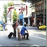 Snapshot Guangzhou: Der gnadenlos subjektive Reiseführer