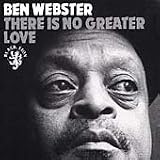 Revue Ben Webster  / There Is No Greater Love