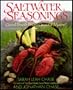 Saltwater Seasonings: Good Food from Coastal Maine