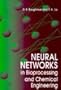 Neural Networks in Bioprocessing and Chemical Engineering