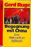 Begegnung mit China - Eine Weltmacht im Aufbruch - Gerd Ruge