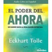 El Poder del Ahora (Spanish Edition)