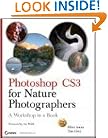 Photoshop CS3 for Nature Photographers: A Workshop in a Book (Tim Grey Guides)