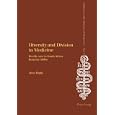 Diversity And Division in Medicine: Health Care in South Africa from the 1800s (Studies in the History of Medicine) by  Anne Digby