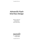 AdvancED Flash Interface Design (Advanced Design)