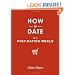 How to Date in a Post-Dating World