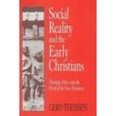 Social Reality and the Early Christian: Theology, Ethics and the World of the New Testament