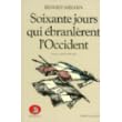 Soixante jours qui �branl�rent l'Occident