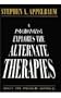 A Psychoanalyst Explores the Alternate Therapies: Out in Inner Space (Master Work)