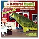 Feathered Phonics The Easy Way To Teach Your Bird To Speak Volume 3: Barnyard Fun! 96 Sound Effects and Words