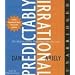 The Predictably Irrational Unabridged Cd: The Hidden Forces That Shape Our Decisions