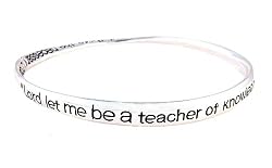 Bracelet - B166 - Bangle Style - Teacher's Prayer ~ "Lord Let Me Be a Teacher of Knowledge.." ~ Silver Tone Metal (68mm)