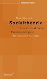 Produkt-Bild: Sozialtheorie: Eine Kritik aktueller Theorieparadigmen. Gesammelte Aufs&auml;tze