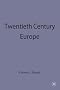 Twentieth Century Europe (Documents and Debates)