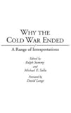 Why the Cold War Ended: A Range of Interpretations (Contributions in Political Science)
