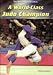 Book A World-class Judo Champion (Making of a Champion)