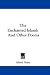 The Enchanted Island: And Other Poems