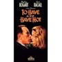 To Have and Have Not [VHS]