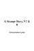 A Strange Story, V7 & 8: 7-8