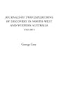 Journals of Two Expeditions of Discovery in North-West and Western Australia, Volume I