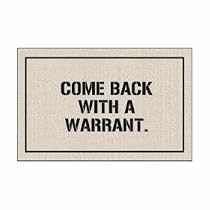 Come Back with a Warrant Doormat