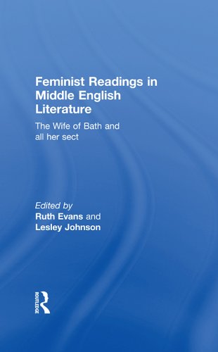 Feminist Readings in Middle English Literature: The Wife of Bath and All Her Sect