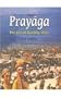The Site of the Kumbha Mela in Temporal and Traditional Space