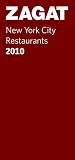 2010 New York City Restaurants (Zagatsurvey: New York City Restaurants)