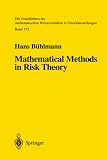 Mathematical Methods in Risk Theory (Grundlehren der mathematischen Wissenschaften)