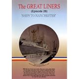 The Great Liners 28   Ships to Manchester   DVD   Snowbow Productions