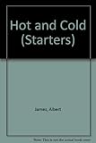 Hot and cold