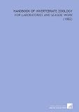 Handbook of Invertebrate Zoology: For Laboratories and Seaside Work (1882) image