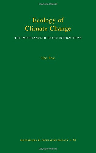ecology of climate change the importance of biotic interactions monographs in population biology