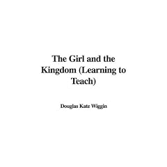The Girl and the Kingdom (Learning to Teach)