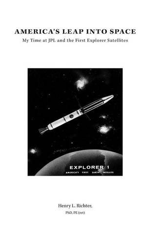 America's Leap Into Space: My Time at JPL and the First Explorer Satellites