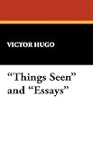 "Things Seen" and "Essays"