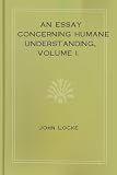 31kx9jqaKRL. SL160  An Essay Concerning Humane Understanding, Volume I   New Century Edition with DirectLink Technology